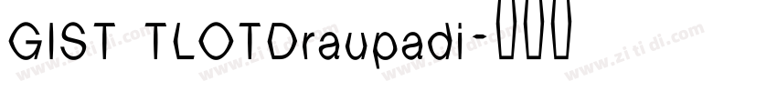 GIST TLOTDraupadi字体转换